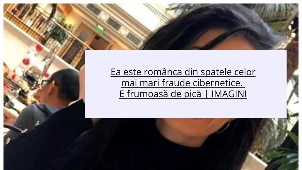 Ea este românca din spatele celor mai mari fraude cibernetice. E frumoasă de pică | IMAGINI