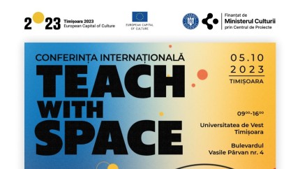 Conferința internațională Teach with Space de Ziua Educației la Timișoara chiar în Săptămâna Mondială a Spațiului