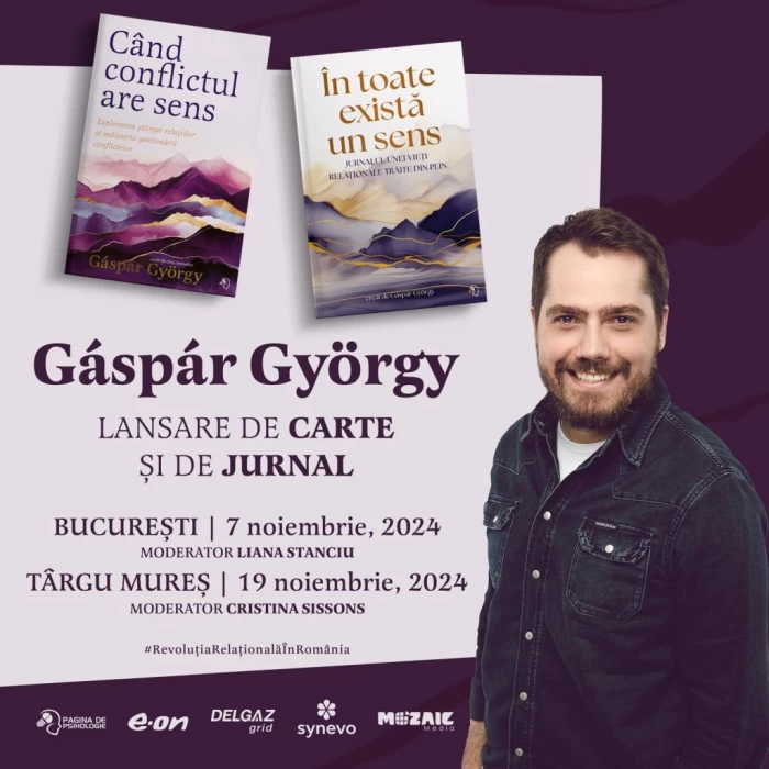 Eveniment psihoeducațional, la București și Târgu Mureș. Lansarea cărții „Când conflictul are sens“ și a jurnalului „În toate există un sens“ de Gáspár György