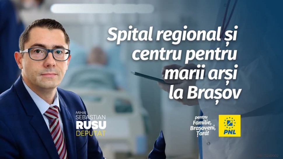 Sebastian Mihai Rusu PNL Voi lupta în continuare pentru construirea unui Spital regional modern și a unui Centru pentru marii arși