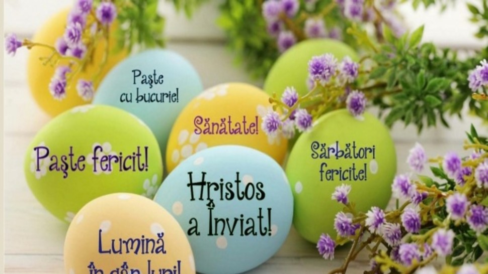 Urări frumoase de Paște. Învierea Domnului să aducă tuturor multă sănătate și binecuvântări