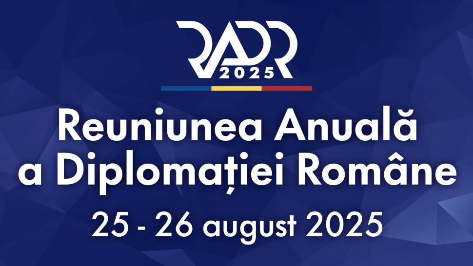 MAE organizează de luni timp de două zile Reuniunea Anuală a Diplomației Române. Înaltul Reprezentant al UE pentru politică externă printre invitați