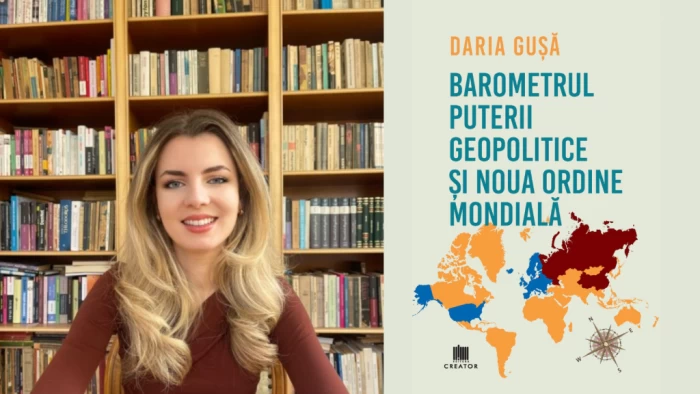 Daria Gușă își lansează prima carte: “Barometrul puterii geopolitice și Noua Ordine Mondială”. Unde este disponibilă