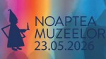 Noaptea Muzeelor 2026 în principalele orașe. Ce muzee vizităm în Iași Sibiu Brașov Timișoara Cluj Constanța și Alba Iulia