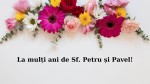 Cele mai frumoase mesaje urări și felicitări de Sf. Petru și Pavel. Cui îi spunem La mulți ani