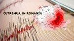 Cutremur atipic în România. Anunțul seismologilor