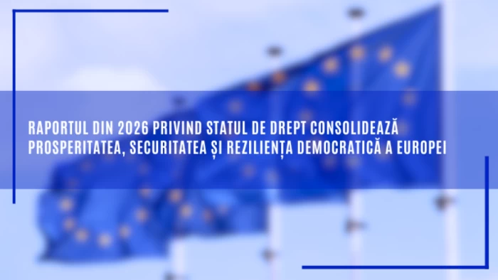 Raportul Comisie Europene privind statul de drept în UE