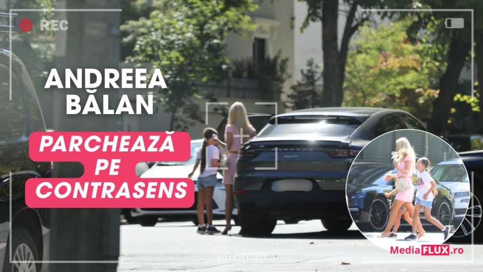 Andreea Bălan încalcă iar legea cu copiii de mână Parchează pe contrasens și traversează printr-o loc nepermis Foto Paparazzi